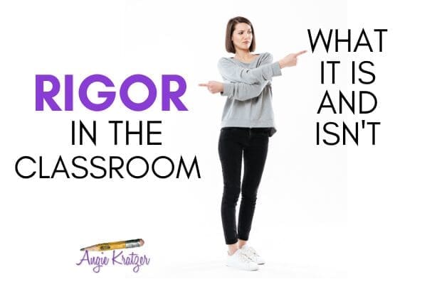 Rigor in the Classroom What it is and isn't