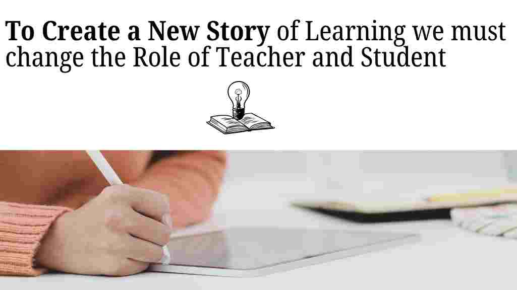 To Create a New Story of Learning 
